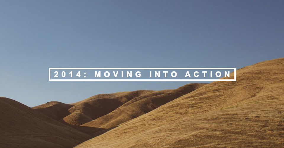 2014 – Moving Into Action by Pastor Scott