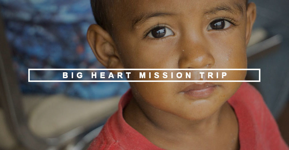 Big Heart Mission Trip & Christmas Outreach