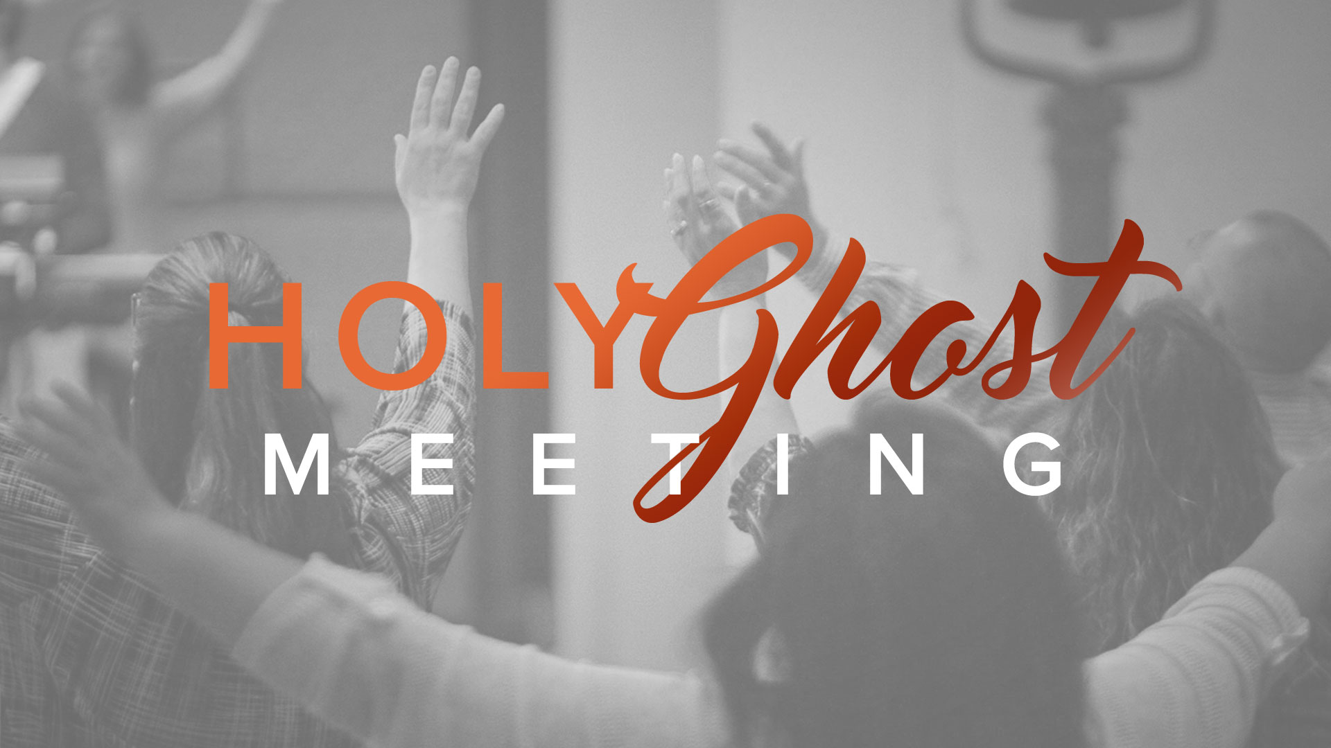 Holy Ghost Meeting