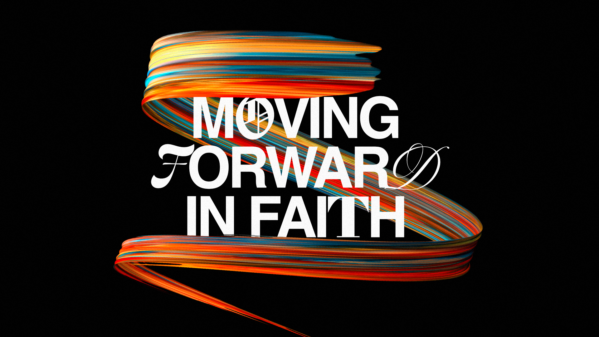 Moving Forward in Faith