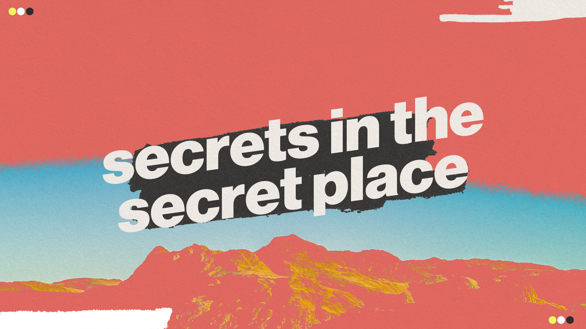 Secrets in the Secret Place