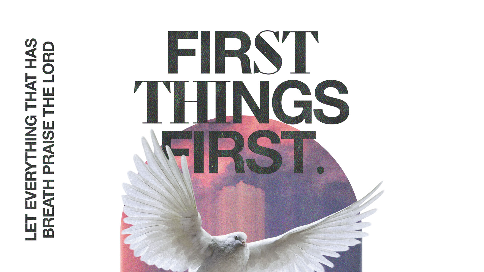 First Things First Conference