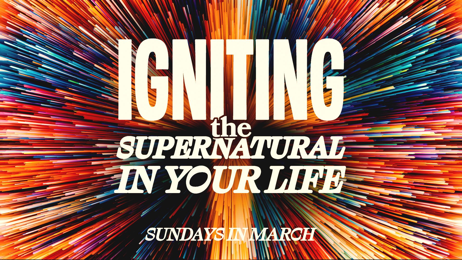 Igniting the Supernatural in Your Life
